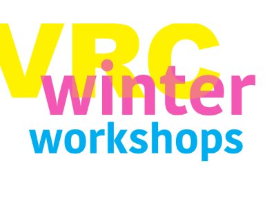 VRC Winter Workshops